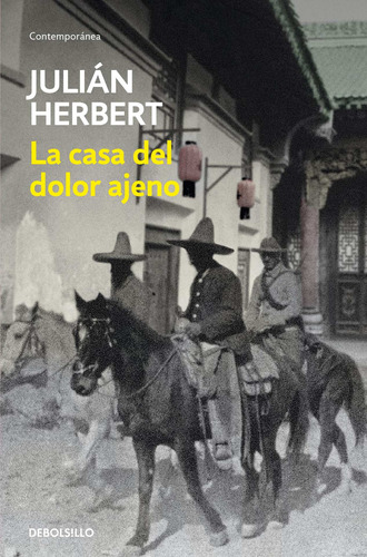 La casa del dolor ajeno, de Herbert, Julián. Serie Contemporánea Editorial Debolsillo, tapa blanda en español, 2019
