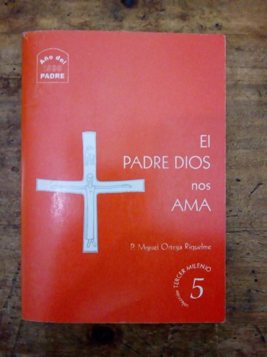 El Padre Dios Nos Ama De Miguel Ortega Riquelme (98)