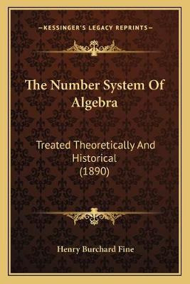 Libro The Number System Of Algebra : Treated Theoreticall...