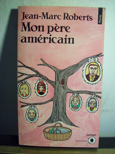 Adp Mon Pere Americain Jean Marc Roberts / Ed. De Seuil