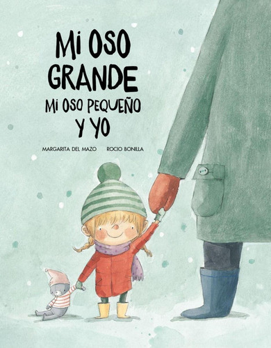 Libro: Mi Oso Grande, Mi Oso Pequeño Y Yo. Bonilla, Rocio/de