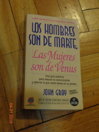 John Gray. Los Hombres Son De Marte, Las Mujeres Son De&-.