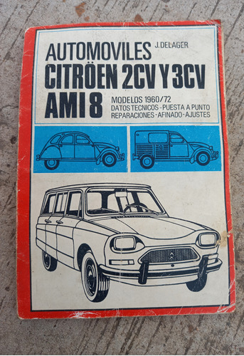 Citroen 2cv Y 3cv Ami 8 - 1960 Al 72 - J.delager