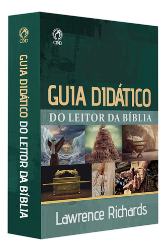 Guia didatico do leitor da biblia nova edicao, de Lawrence O Richards. Editora Casa Publicadora das Assembleias de Deus, capa mole em português, 2021