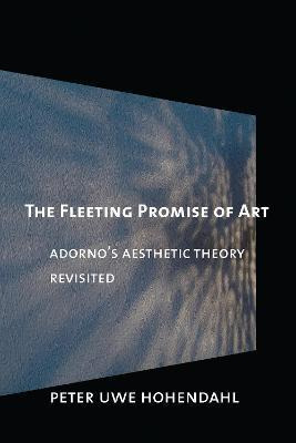 Libro The Fleeting Promise Of Art - Peter Uwe Hohendahl