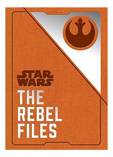 Star Wars - The Rebel Files - Daniel Wallace. Eb6
