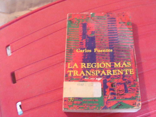 La Región Mas Transparente , Año 1977 , Carlos Fuentes