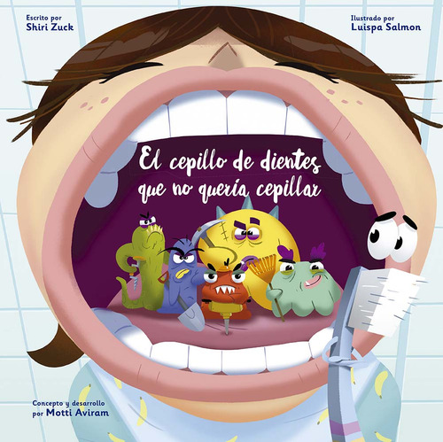 Libro El Cepillo De Dientes Que No Quería Cepillar