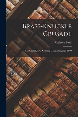 Libro Brass-knuckle Crusade: The Great Know-northing Cons...