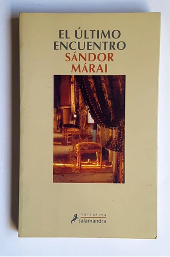 El Ultimo Encuentro, Sandor Marai