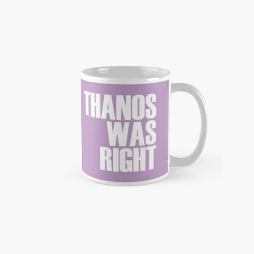 Mug Thanos Tenía Razón / Thanos Was Right - Edición Hawkeye 
