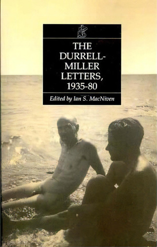 The Durrell-miller Letters, De Lawrence Durrell. Editorial New Directions Publishing Corporation, Tapa Blanda En Inglés