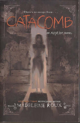 Catacomb: An Asylum Novel - Harper Collins Usa  **new Ed** - Roux, Madeleine, De Roux, Madeleine. Editorial Harper Collins Publishers Usa En Inglés, 2016