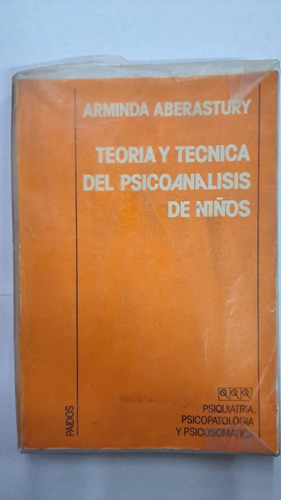 Teoria Y Tecnica Del Psicoanalisis De Niños-a.aberastury