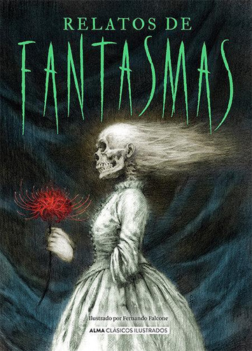 Libro: Relatos De Fantasmas. Varios Autores. Editorial Alma