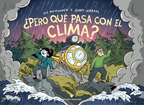 Pero Que Pasa Con El Clima?, De Ole Mathismoen. Editorial Errata Naturae, Tapa Dura, Edición 1 En Español, 2021