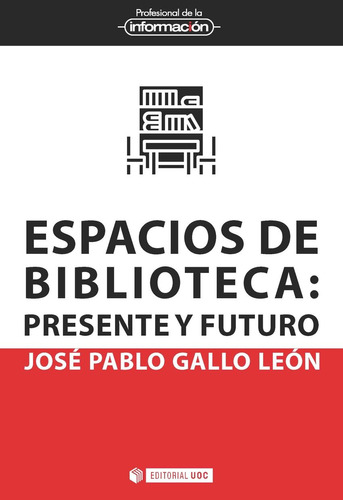Libro: Espacios De Biblioteca. Gallo Leon, Jose Pablo. Uoc E