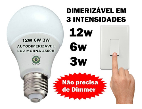 Lâmpada Led Bulbo Autodimerizavel 12w Neutra 4500k Kit 7un