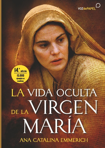 La Vida Oculta De La Virgen Maria - Ana Catalina Emmerich