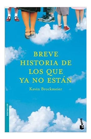 Libro Breve Historia De Los Que Ya No Están Kevin Brockmeier