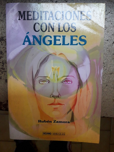 Meditaciones Con Los Angeles - Ruben Zamora - Abraxas