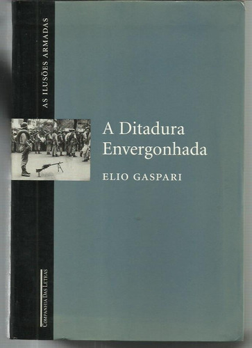 Livro - A Ditadura Envergonhada - Elio Gaspari