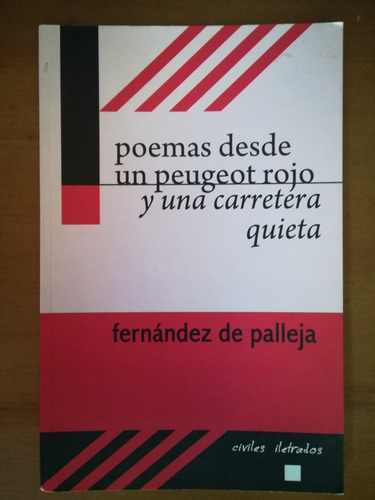 Poemas Desde Un Peugeot Rojo Y Una Carretera Quieta/ Palleja