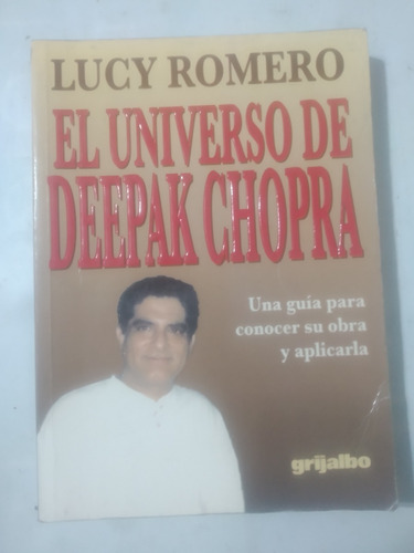 El Universo De Deepak Chopra - Lucy Romero - Grijalbo-621