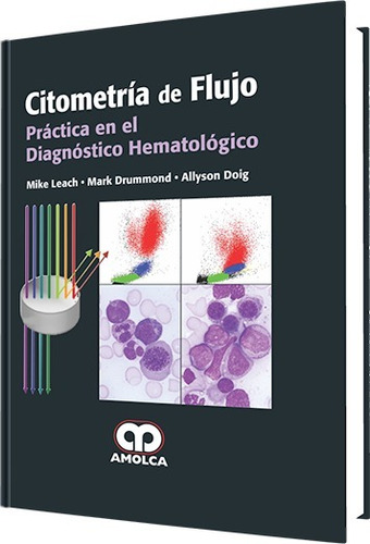 Citometría De Flujo Práctica En El Diagnóstico Hematológico.