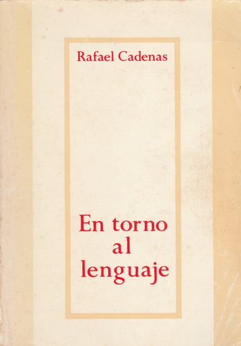 En Torno Al Lenguaje - Rafael Cadenas   #dd