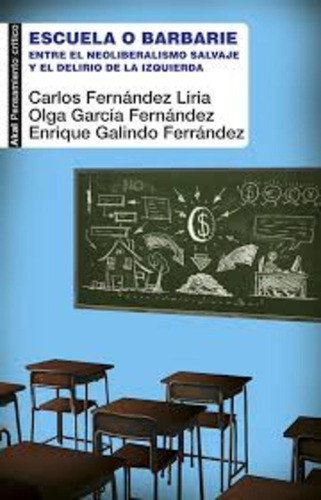 Escuela O Barbarie - Garcia Fernandez Y Otros Fernandez Liri
