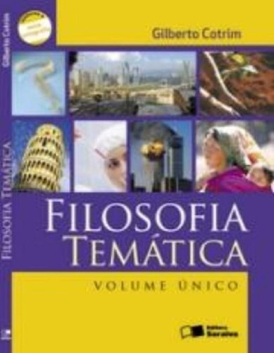 Filosofia Tematica, De Gilberto Cotrim. Editora Saraiva, Capa Mole Em Português