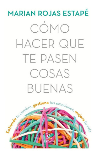 Libro: Cómo Hacer Que Te Pasen Cosas Buenas / M. R. Estapé