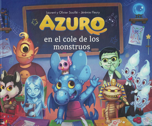 Azuro En El Cole De Los Monstruos-laurent Souillè, Jèrèmie F