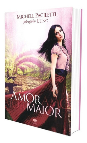 Amor Maior: Não Aplica, De Médium: Michell Paciletti / Ditado Por: L'lino. Série Não Aplica, Vol. Não Aplica. Editora Correio Fraterno Abc, Capa Mole, Edição Não Aplica Em Português, 2013