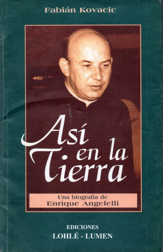 Libro Asi En La Tierra Biografia De Enrique Angelelli 