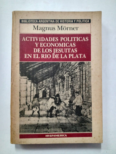 Actividades Políticas Y Económicas De Los Jesuitas  