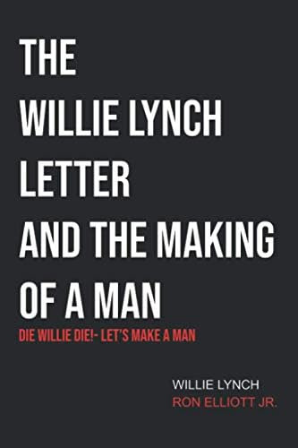 Libro: The Willie Lynch Letter & Letøs Make A Man: Die Die!-