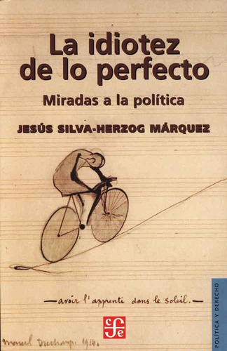 La Idiotez De Lo Perfecto - Silva Herzog