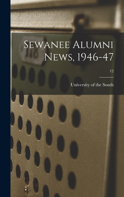 Libro Sewanee Alumni News, 1946-47; 12 - University Of Th...