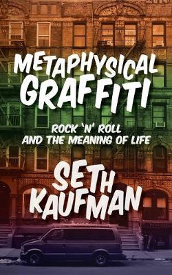 Libro Metaphysical Graffiti : Rock 'n' Roll And The Meani...