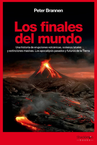 Los Finales Del Mundo. Apocalipsis Pasados Y Futuros