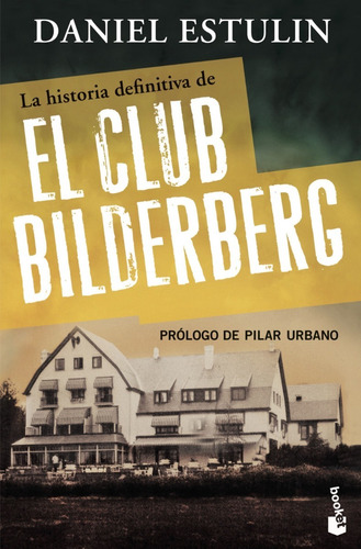 Libro La Historia Definitiva Del Club Bilderberg Booket