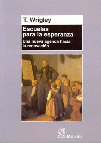 Escuelas Para La Esperanza, De Wrigley, Terry. Editorial Ediciones Morata En Español