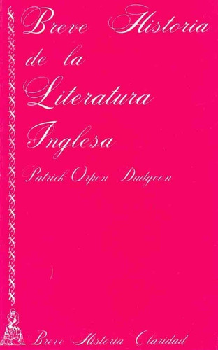 Breve Historia De La Literatura Inglesa - Dudgeon Patrick Or