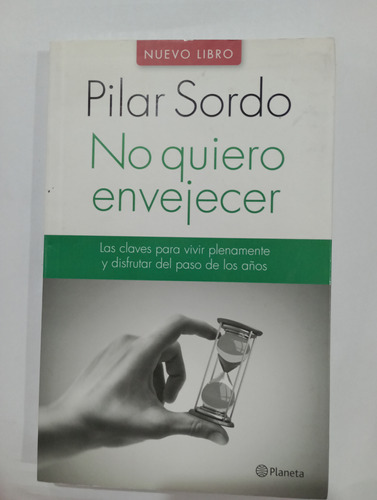 No Quiero Envejecer Pilar Sordo 
