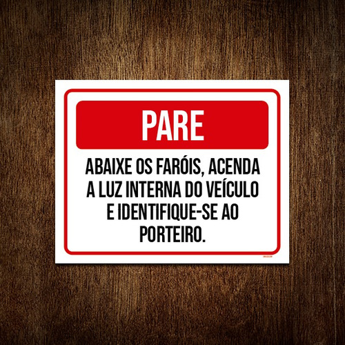 Placa Pare Abaixe Os Faróis Acenda Luz Interna 18x23 Ml2729 - A