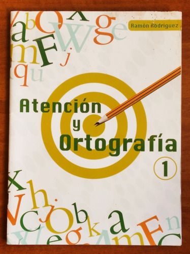 Atención Y Ortografía 1 / Ramón Rodríguez