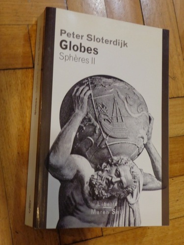 Peter Sloterdijk. Globes. Spheres Ii. En Francés. Impecable