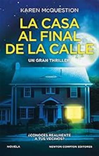 La Casa Al Final De La Calle. El Thriller Más Espeluznante D